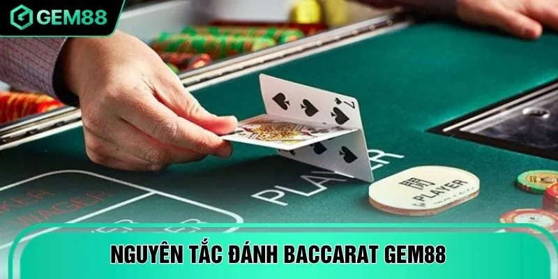 Nguyên tắc đánh Baccarat GEM88